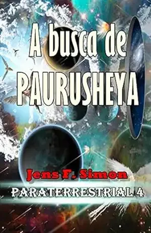 A busca de PAURUSHEYA (PARATERRESTRIAL Livro 4) - Jens F. Simon