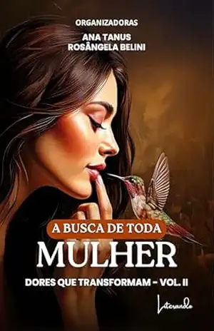 A busca de toda mulher: Dores que transformam – Vol. II – Rosângela  Belini