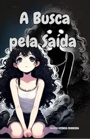 A BUSCA PELA SAÍDA – MARIA VITÓRIA FERREIRA