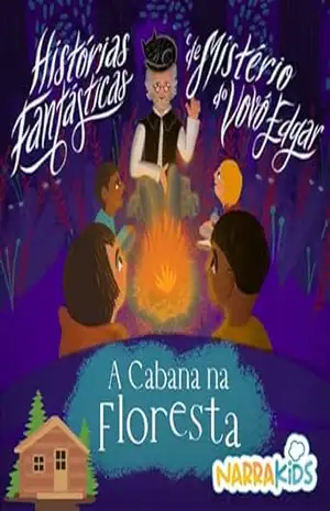 A Cabana na Floresta – Mistérios para Crianças: Histórias Fantásticas e de Mistério do Vovô Edgar – Volume 1 – Irmãos Grimm
