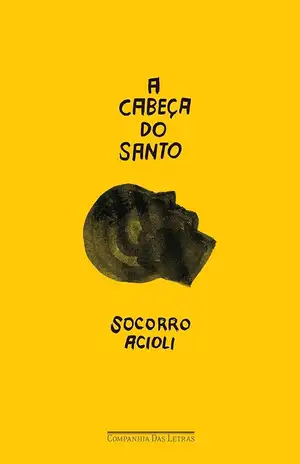 A cabeça do santo – Socorro Acioli