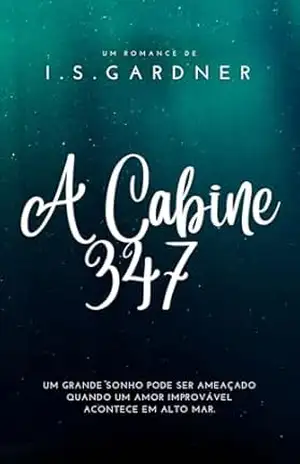 A Cabine 347 - I. S. Gardner