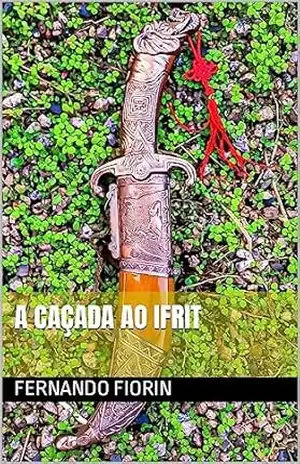 A Caçada ao Ifrit – Fernando Fiorin