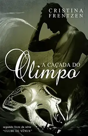 A Caçada do Olimpo (Clube de Vênus Livro 2) - Cristina Frentzen
