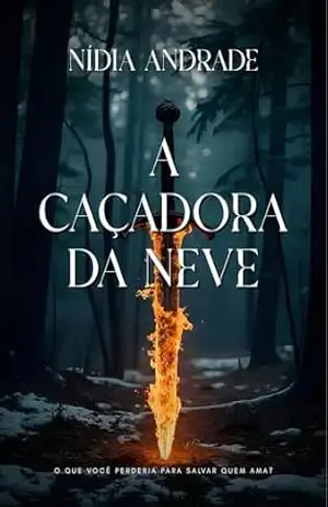 A Caçadora da Neve – Nídia Andrade