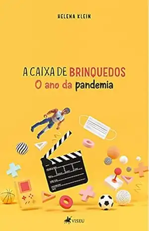 A caixa de brinquedos: O ano da pandemia - Helena Klein