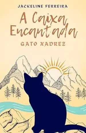 A Caixa Encantada: O Gato Xadrez – Jackeline Ferreira