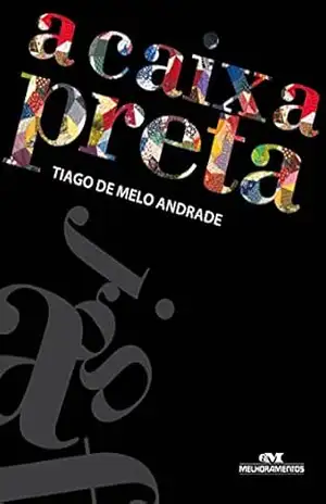 A Caixa Preta – Tiago de Melo Andrade