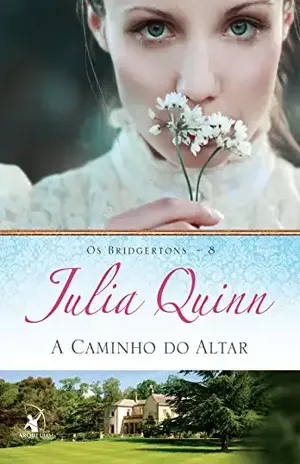 A caminho do altar (Os Bridgertons Livro 8) – Julia Quinn