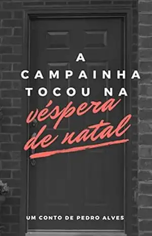 A campainha tocou na véspera de natal – Pedro Alves