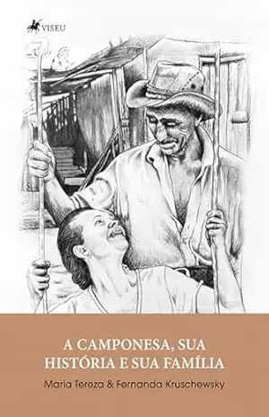 A camponesa, sua história e sua família - Maria Tereza