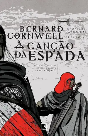 A canção da espada – Bernard Cornwell