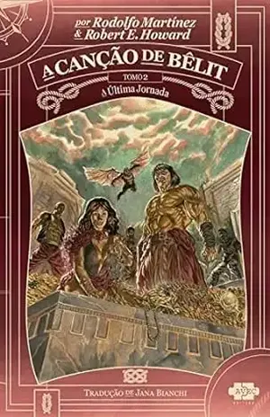 A canção de Bêlit: a última jornada - Robert E. Howard