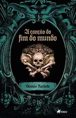A canção do fim do mundo - Damião Rochedo