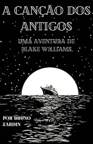 A canção dos Antigos - Bruno Oliveira Tardin