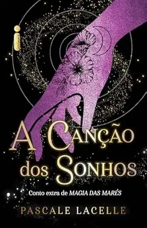 A canção dos sonhos: Conto extra da série deuses afogados – Pascale Lacelle