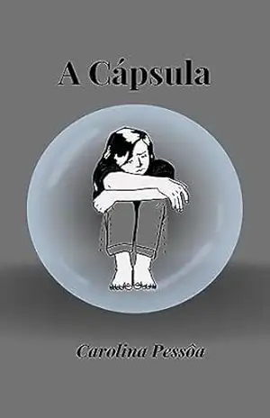 A Cápsula - Carolina  Pessôa