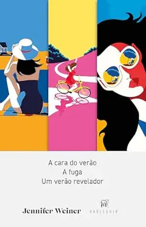 A cara do verão + A fuga + Um Verão Revelador – Jennifer Weiner
