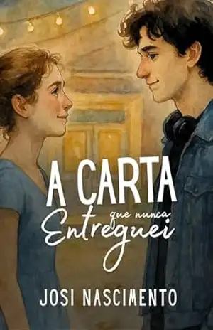 A Carta que nunca entreguei – Josi Nascimento