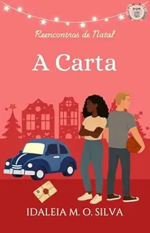 A carta: Série reencontros de Natal – Idaleia M. O.  Silva