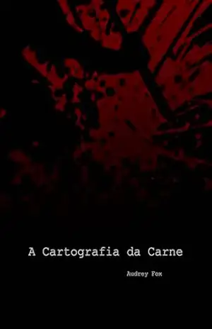 A Cartografia da Carne – Audrey Fox