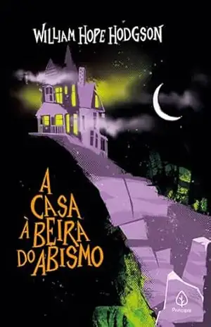 A casa à beira do abismo (Clássicos da literatura mundial) – William Hope Hodgson
