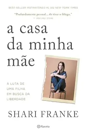 A casa da minha mãe: A luta de uma filha em busca da liberdade (Outros) – Shari Franke