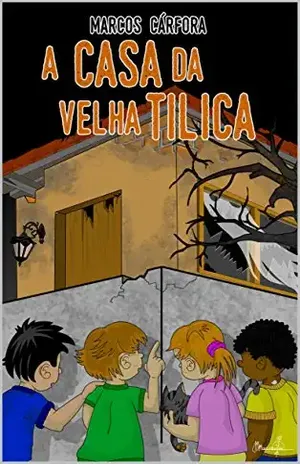 A casa da velha Tilica – Marcos Cárfora