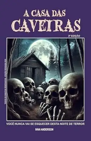 A Casa das Caveiras – Ivan Anderson