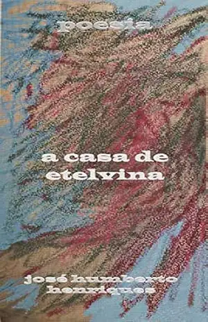 A Casa de Etelvina – José Humberto da Silva Henriques