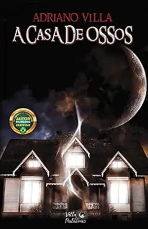 A Casa de Ossos – Adriano  Villa
