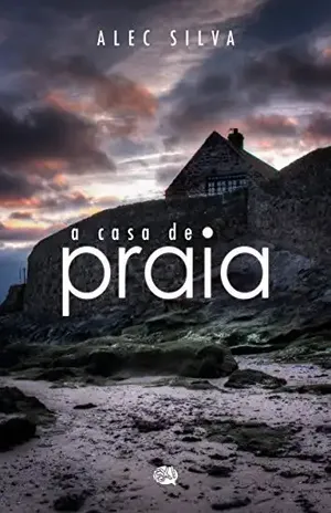 A Casa de Praia – Alec Silva