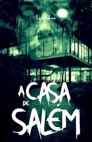 A Casa de Salém (Lisandro • Coleção Completa Livro 5) – Lisandro