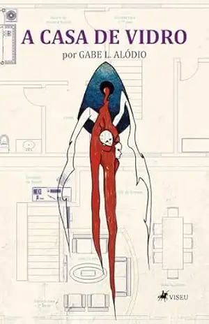 A Casa de Vidro – Gabe L. Alódio