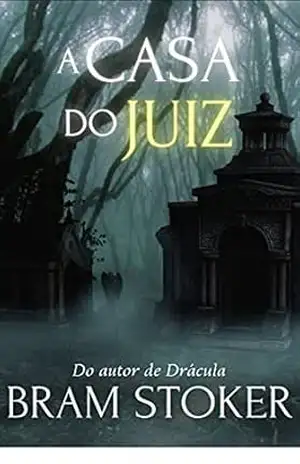 A Casa do Juiz – Bram Stoker