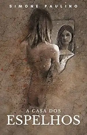 A casa dos Espelhos – Simone Paulino
