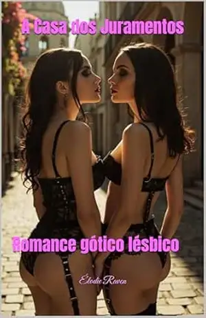 A Casa dos Juramentos: Romance gótico lésbico - Élodie  Raven