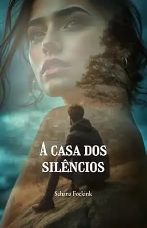 A Casa Dos Silêncios – Schana Fockink
