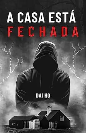 A casa está fechada – Dai Ho