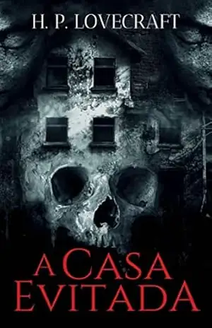 A Casa Evitada – H. P. Lovecraft
