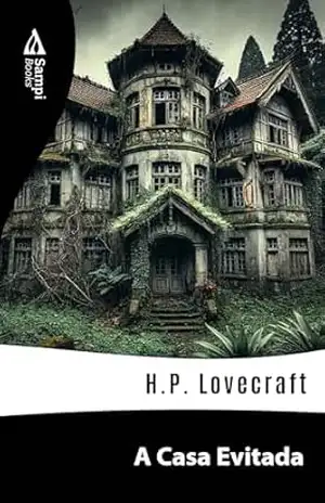 A Casa Evitada – H.P. Lovecraft