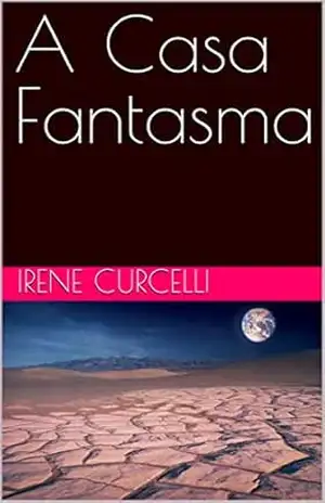 A Casa Fantasma – Irene Curcelli