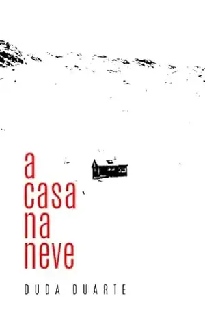 A casa na neve - Duda Duarte