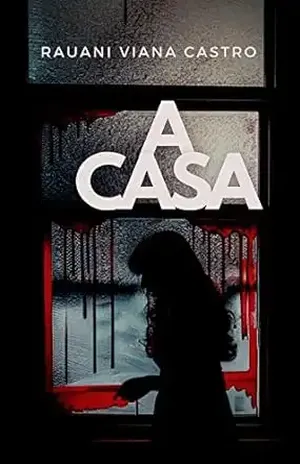 A Casa - Rauani Viana Castro