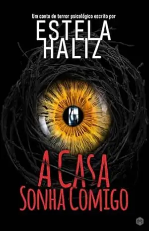 A casa sonha comigo – Estela  Haliz