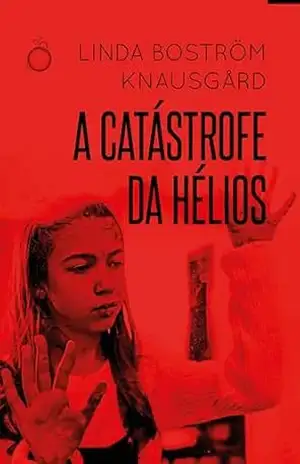 A catástrofe da Hélios - Linda Boström Knausgård