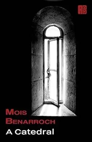 A Catedral (Amor y Exilios) – Mois Benarroch