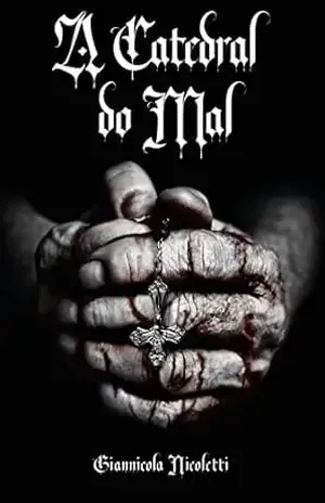 A Catedral do Mal - Giannicola Nicoletti