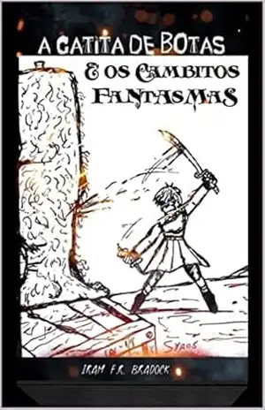 a CaTITa DE BOTaS: CONTRa OS CaMBITOS FaNTaSMaS (Agreste Místico Livro 6) – Iram F. R. “Bradock”