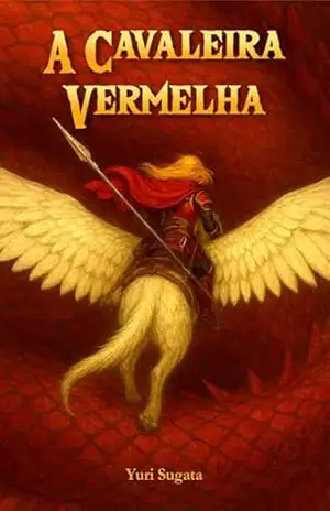 A Cavaleira Vermelha – Yuri Sugata